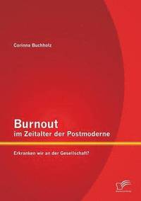 bokomslag Burnout im Zeitalter der Postmoderne