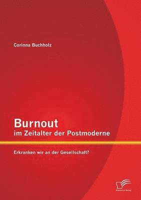 bokomslag Burnout im Zeitalter der Postmoderne