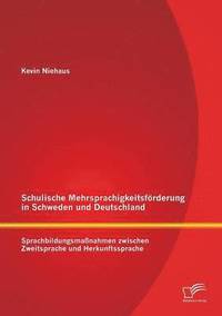 bokomslag Schulische Mehrsprachigkeitsfrderung in Schweden und Deutschland