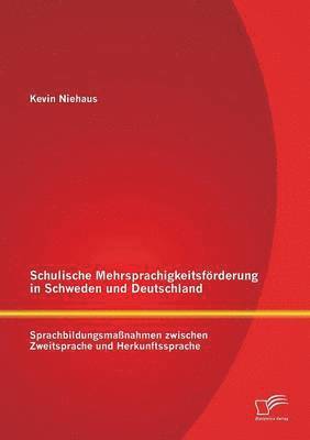 bokomslag Schulische Mehrsprachigkeitsfrderung in Schweden und Deutschland