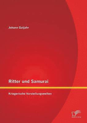 bokomslag Ritter und Samurai