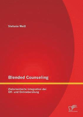 Stefanie Weiss, Stefanie Weiß - Blended Counseling, Häftad