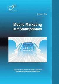 bokomslag Mobile Marketing auf Smartphones