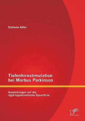 Stefanie Adler - Tiefenhirnstimulation bei Morbus Parkinson, Häftad