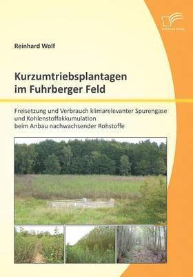 Reinhard Wolf - Kurzumtriebsplantagen im Fuhrberger Feld, Häftad