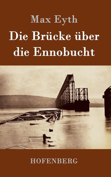 bokomslag Die Brcke ber die Ennobucht