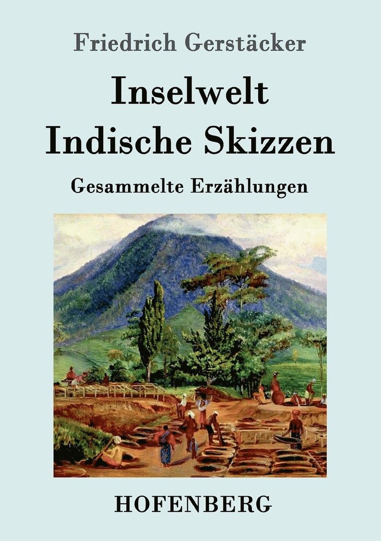 Inselwelt. Indische Skizzen 1