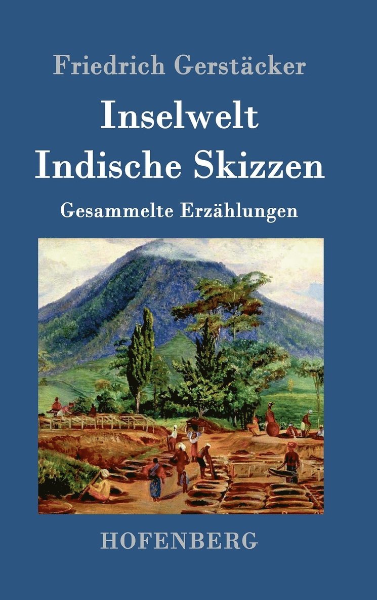 Inselwelt. Indische Skizzen 1