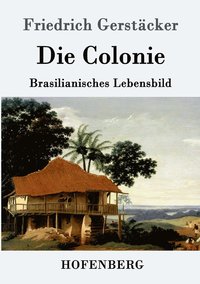 bokomslag Die Colonie