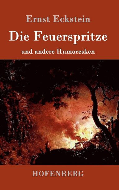 bokomslag Die Feuerspritze