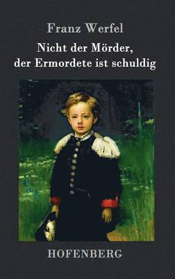 Nicht der Mörder, der Ermordete ist schuldig