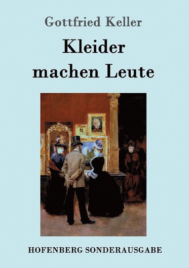 Gottfried Keller - Kleider machen Leute, Häftad