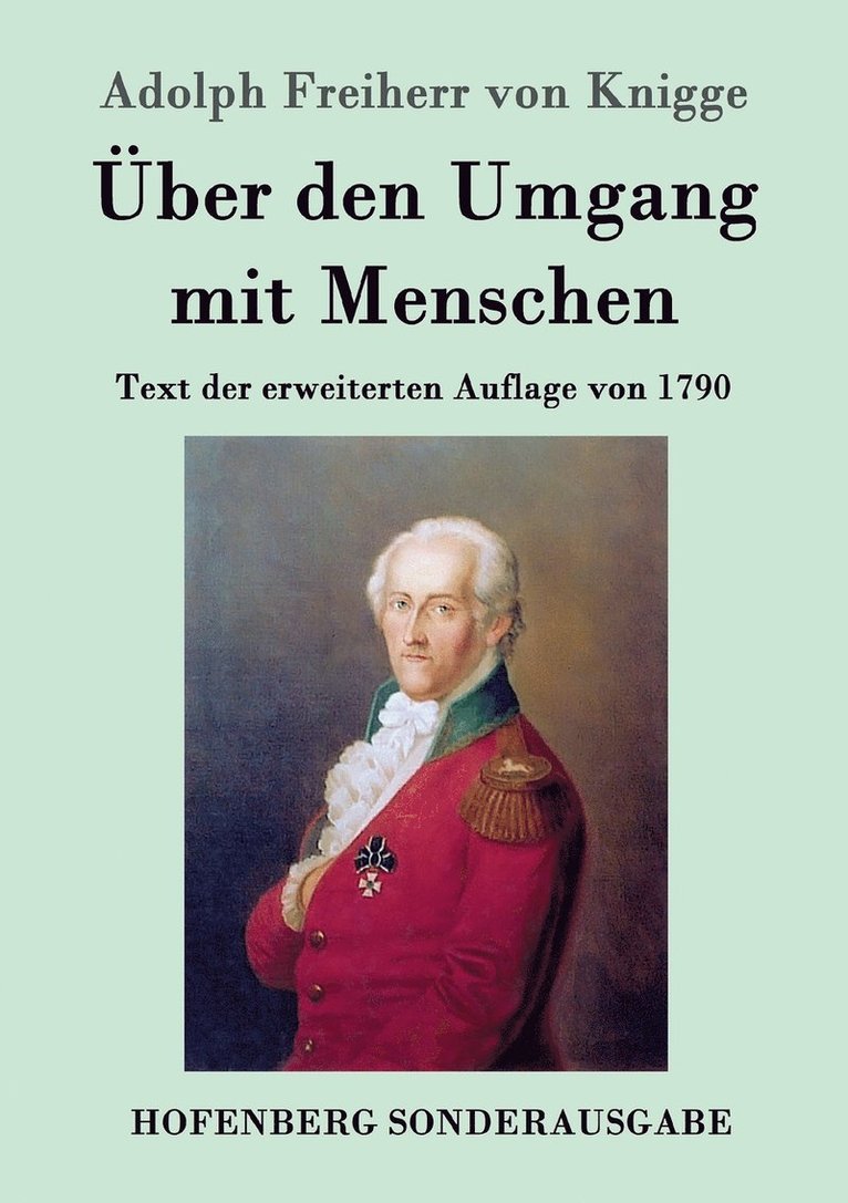 Adolph Freiherr Von Knigge, Adolph Freiherr von Knigge - Über den Umgang mit Menschen, Häftad