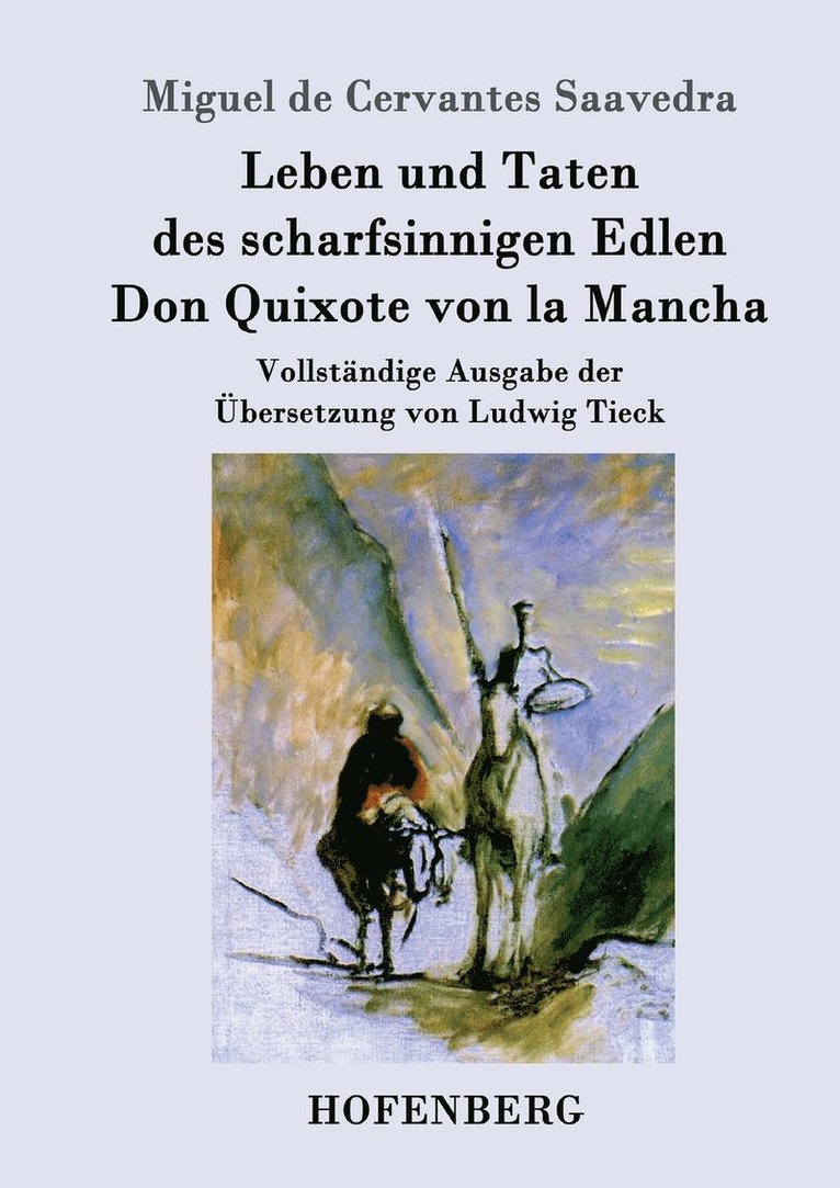 Leben und Taten des scharfsinnigen Edlen Don Quixote von la Mancha 1