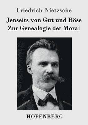 Friedrich Nietzsche - Jenseits von Gut und Böse / Zur Genealogie der Moral, Häftad. Tillgänglighet: Lägg i varukorg