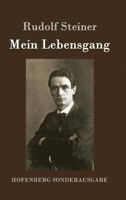Rudolf Steiner, Rudolf Steiner - Mein Lebensgang, Inbunden