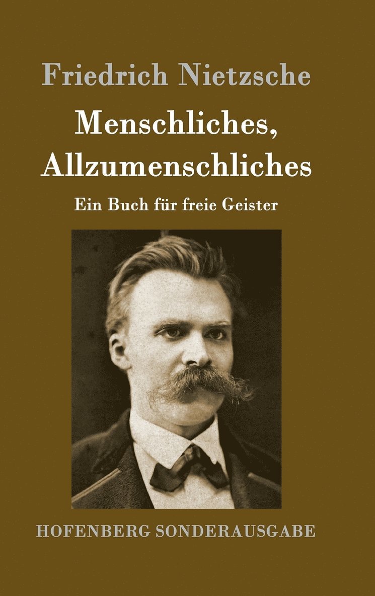 Menschliches, Allzumenschliches 1