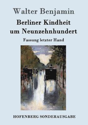 Walter Benjamin - Berliner Kindheit um Neunzehnhundert, Häftad