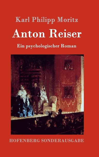 Karl Philipp Moritz - Anton Reiser, Inbunden