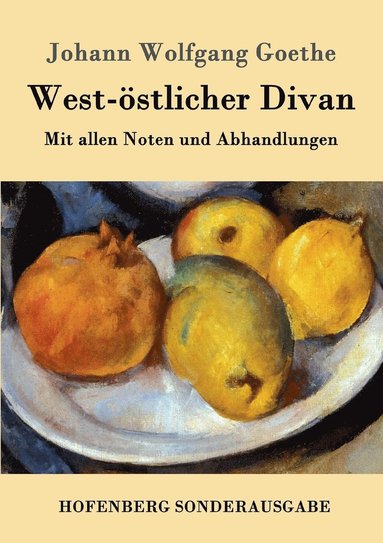 Johann Wolfgang Goethe - West-östlicher Divan, Häftad