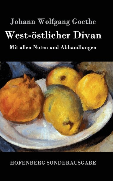 Johann Wolfgang Goethe - West-östlicher Divan, Inbunden