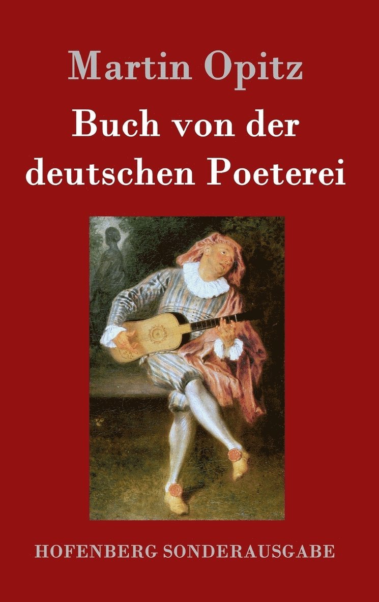 Martin Opitz, Martin Opitz - Buch von der deutschen Poeterei, Inbunden