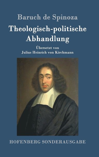 Baruch de Spinoza - Theologisch-politische Abhandlung, Inbunden