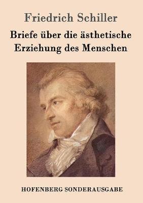 Briefe ber die sthetische Erziehung des Menschen 1