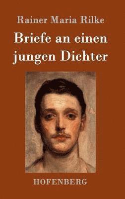 Rainer Maria Rilke - Briefe an einen jungen Dichter, Inbunden