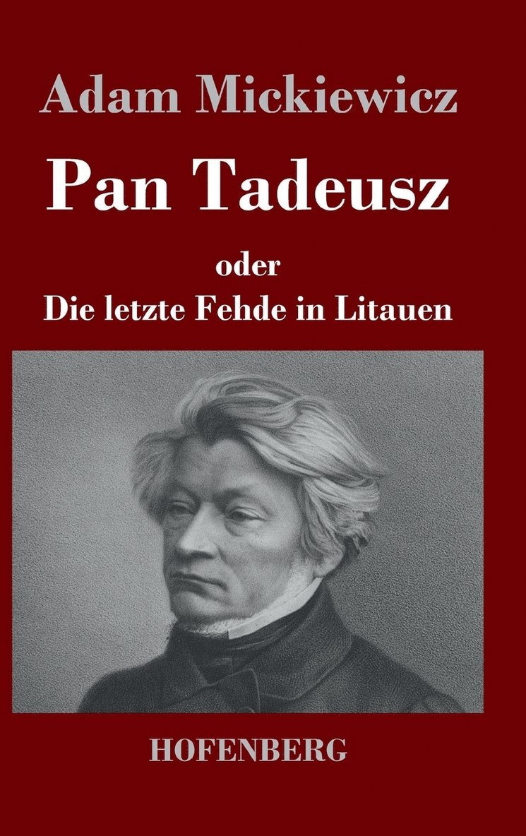 Pan Tadeusz oder Die letzte Fehde in Litauen 1