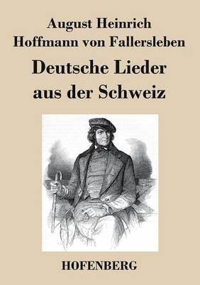 Deutsche Lieder aus der Schweiz 1