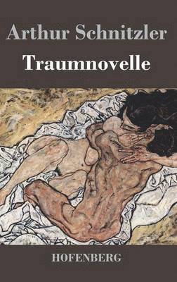 Arthur Schnitzler - Traumnovelle, Inbunden