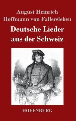 bokomslag Deutsche Lieder aus der Schweiz