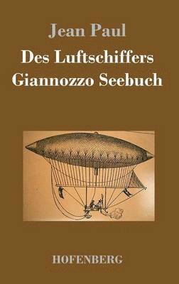 bokomslag Des Luftschiffers Giannozzo Seebuch