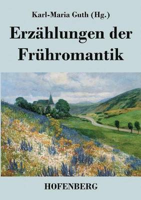 Karl-Maria Guth - Erzählungen der Frühromantik, Häftad