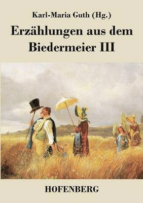 Karl-Maria Guth - Erzählungen aus dem Biedermeier III, Häftad