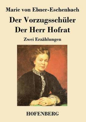 bokomslag Der Vorzugsschler / Der Herr Hofrat