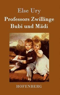 Else Ury - Professors Zwillinge, Inbunden