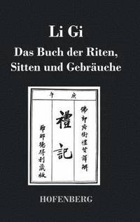 bokomslag Li Gi - Das Buch der Riten, Sitten und Gebruche