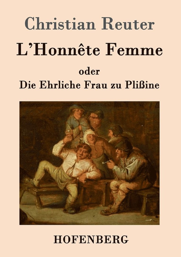 L'Honnte Femme oder Die Ehrliche Frau zu Pliine 1