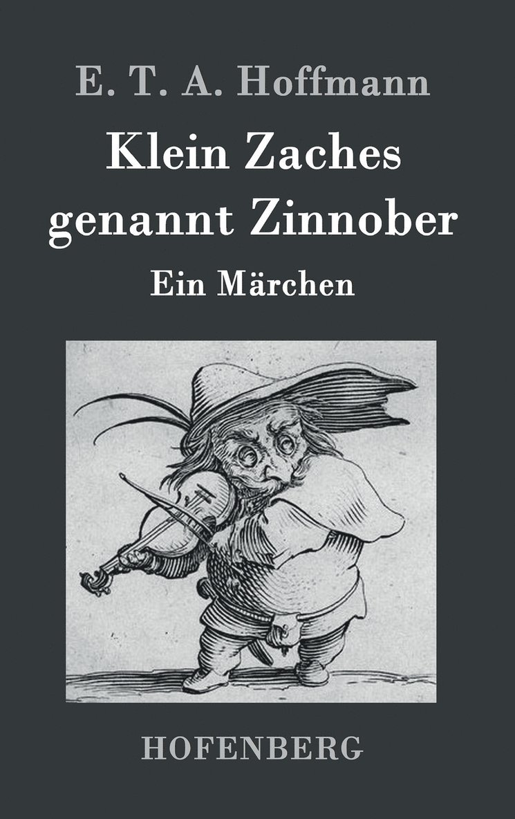 E T a Hoffmann, E. T. a. Hoffmann, E. T. A. Hoffmann - Klein Zaches genannt Zinnober, Inbunden