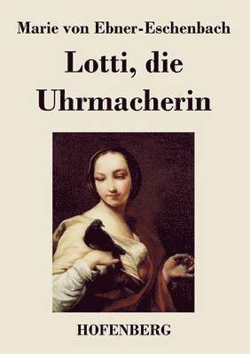 Lotti, die Uhrmacherin 1