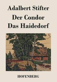 bokomslag Der Condor / Das Haidedorf