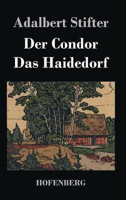 bokomslag Der Condor / Das Haidedorf