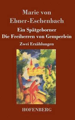 bokomslag Ein Sptgeborner / Die Freiherren von Gemperlein