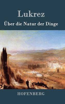 Lukrez - Über die Natur der Dinge, Inbunden