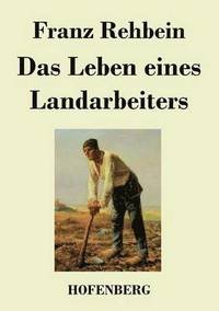 bokomslag Das Leben eines Landarbeiters