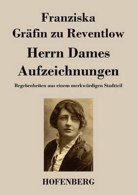 Franziska Gräfin Zu Reventlow - Herrn Dames Aufzeichnungen, Häftad