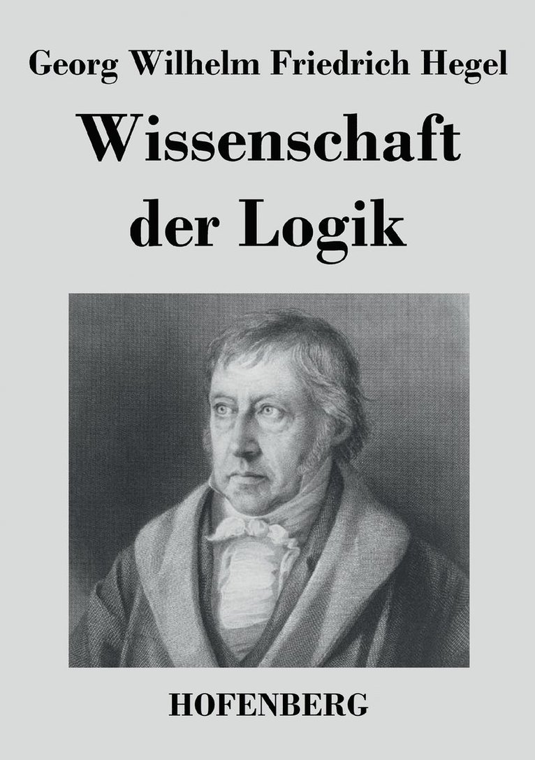 Wissenschaft der Logik 1