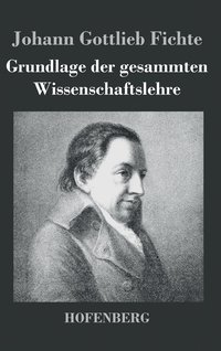 bokomslag Grundlage der gesammten Wissenschaftslehre